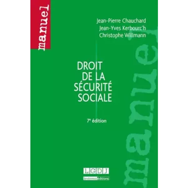 Droit De La SéCurité Sociale, 7èMe Ed. - Jean-Pierre Chauchard, Jean-Yves Kerbourc'h, Christophe Willmann-image
