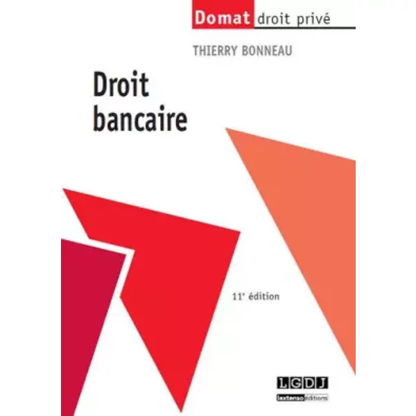 Droit bancaire, 11ème Ed. - Thierry Bonneau