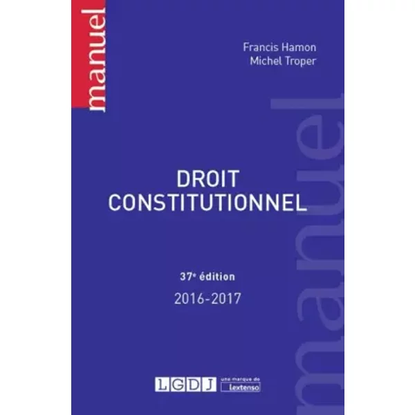 Droit constitutionnel - Francis Hamon, Michel Troper