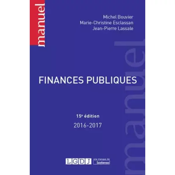 Finances Publiques, 15èMe Ed. - Michel Bouvier, Marie-Christine Esclassan, Jean-Pierre Lassale-image