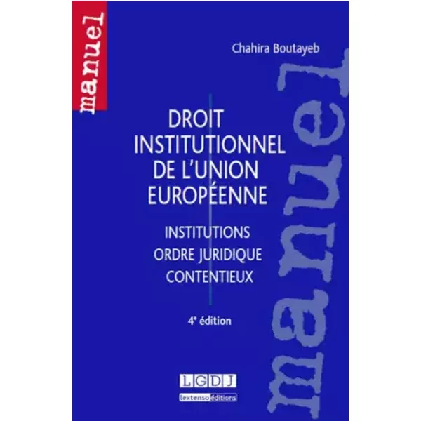 Droit institutionnel de l'Union européenne, 4ème Ed. - Chahira Boutayeb