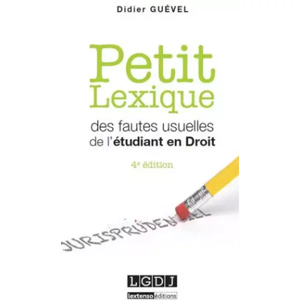 Petit Lexique Des Fautes Usuelles De L'éTudiant En Droit, 4èMe Ed. - Didier Guevel-image