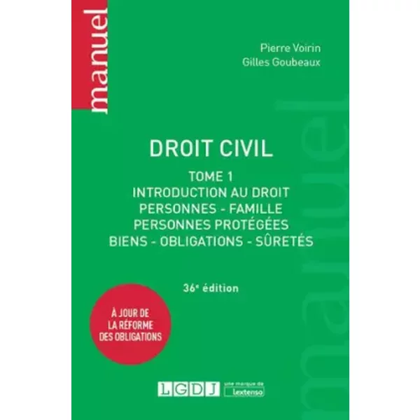 Droit Civil - T1: Introduction Au Droit, Personnes, Famille, Personnes ProtéGéEs, Biens, Obligations - Gilles Goubeaux, Pierre Voirin-image