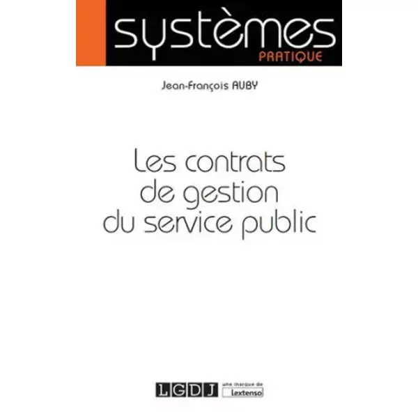 Les Contrats de gestion du service public - Jean-francois Auby