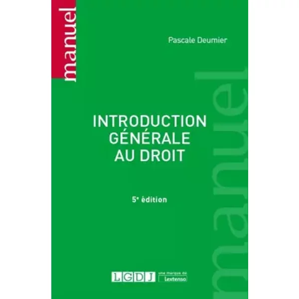 Introduction générale au droit (2019) (5e éd.) - Pascale Deumier
