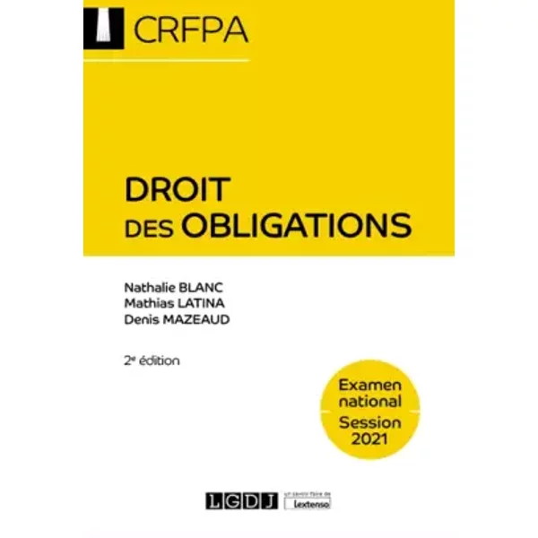 Droit Des Obligations: Crfpa - Examen National Session 2021 Contrats Et Autres Sources Des Obligations, Responsabilité Civile, RéGime GéNéRa - Denis Mazeaud, Mathias Latina, Nathalie Blanc-image