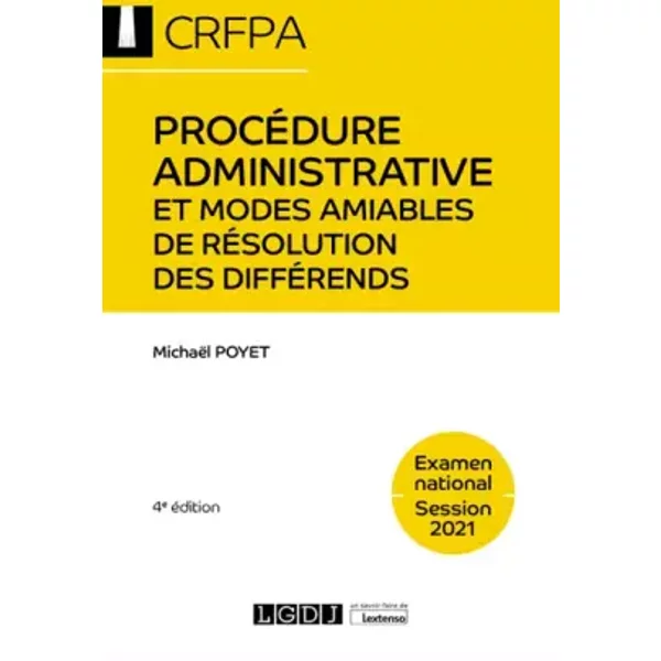 Procédure administrative et modes amiables de résolution des différends: CRFPA - Examen national Session 2021 (2021) - Michaël Poyet