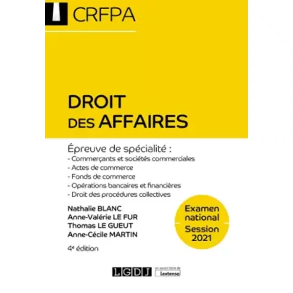 Droit Des Affaires: Crfpa - Examen National Session 2021 - ÉPreuve De SpéCialité : CommerçAnts Et SociéTéS Commerciales, Actes De Commerce, - Anne-ValéRie Le Fur, Anne-CéCile Martin, Nathalie Blanc, Thomas Le Gueut-image