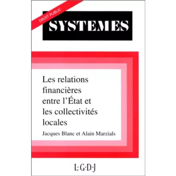 Les relations financières entre l'Etat et les collectivités locales - Blanc, S Marzia