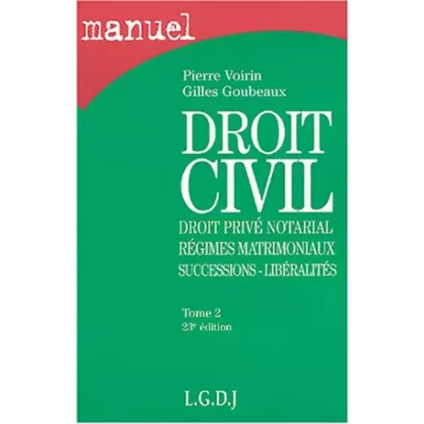 Droit Civil: Tome 2, Droit Privé Notarial, RéGimes Matrimoniaux, Successions-LibéRalitéS - Pierre Voirin, Gilles Goubeaux-image