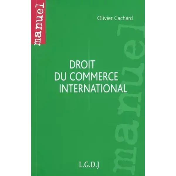 Droit Du Commerce International - Olivier Cachard-image