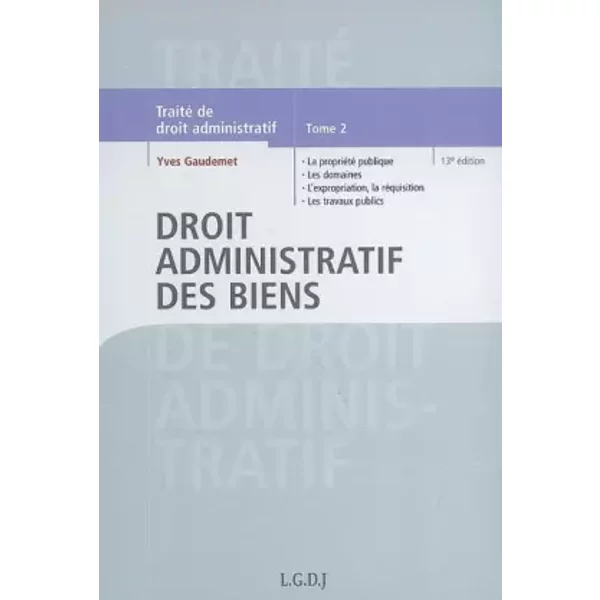 Traité De Droit Administratif: Tome 2, Droit Administratif Des Biens - Yves Gaudemet-image