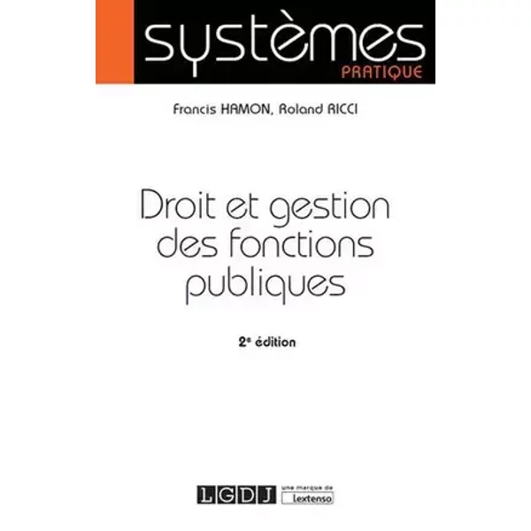 Droit et gestion des fonctions publiques - 2è Ed. - Francis Hamon, Roland Ricci