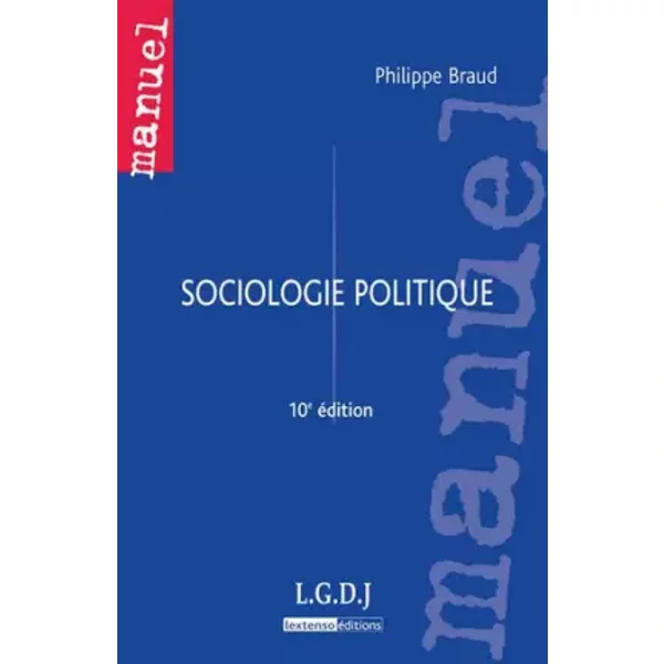 Sociologie politique - Philippe Braud