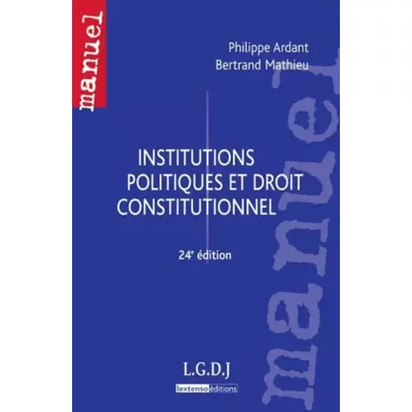 Institutions Politiques Et Droit Constitutionnel - Bertrand Mathieu, Philippe Ardant-image