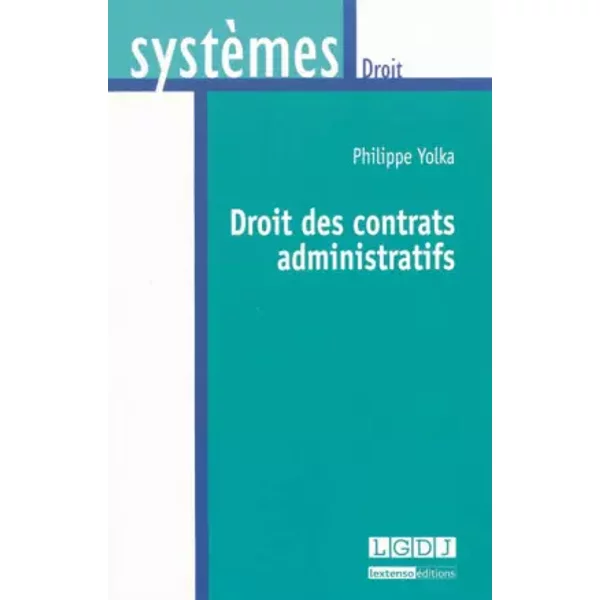 Droit des contrats administratifs - Philippe Yolka