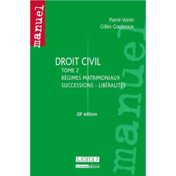 Droit Civil.Tome 2 : RéGimes Matrimoniaux - Successions - LibéRalitéS, 28èMe Ed - Pierre Voirin, Gilles Goubeaux-image