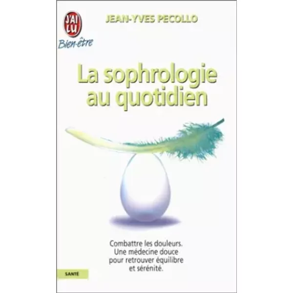 La Sophrologie Au Quotidien - Jean-Yves Pecollo-image