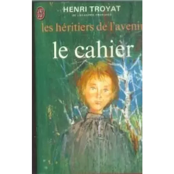 Les Heritiers De L'avenir Tome I : Le Cahier - Henri Troyat-image