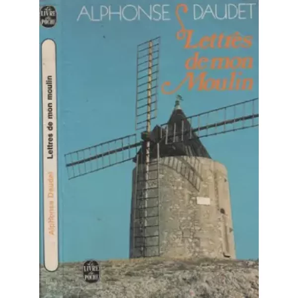 Lettres de mon moulin - Alphonse Daudet