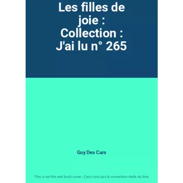 Les Filles De Joie : Collection : J'ai Lu N° 265 - Guy Des Cars-image