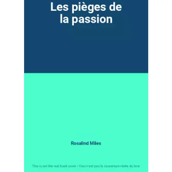 Les PièGes De La Passion - Rosalind Miles-image