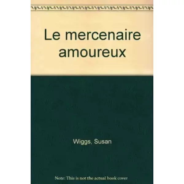 Le Mercenaire Amoureux - Susan Wiggs-image