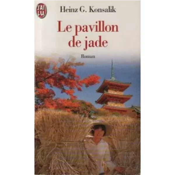 Le Pavillon De Jade - Heinz-G Konsalik-image