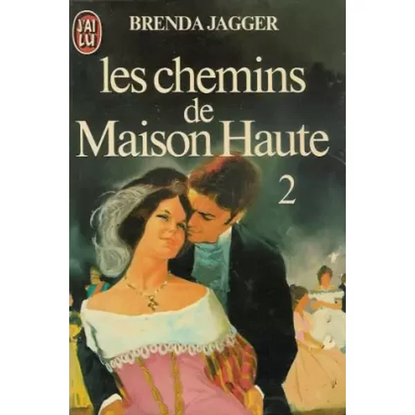 Les Chemins De La Maison Haute : Tome 2 : Collection : J'ai Lu N° 1437 - Brenda Jagger-image