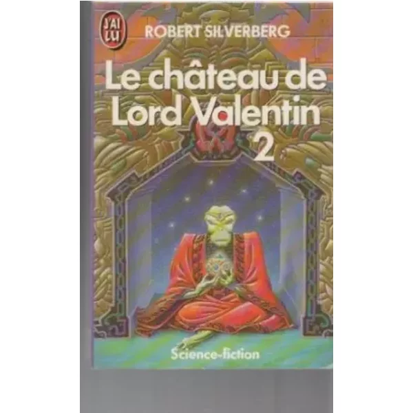 Le ChâTeau De Lord Valentin - 2 - Robert Silverberg-image