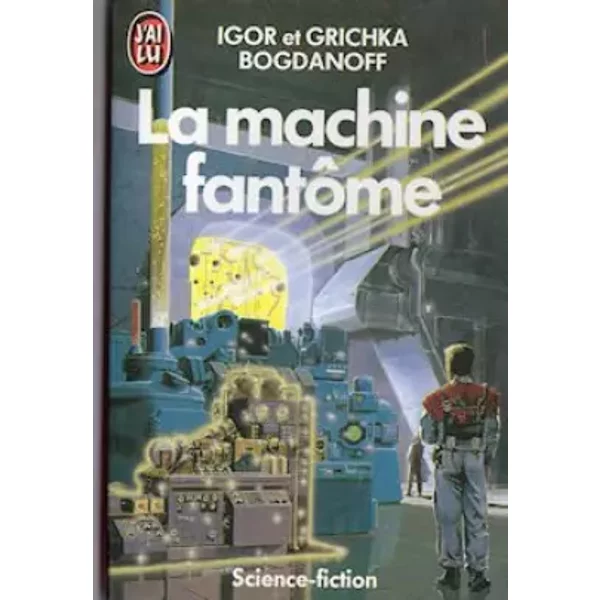 La Machine FantôMe - Igor Bogdanov Et Grichka Bogdanov-image