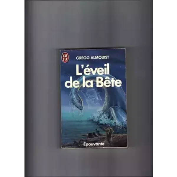 L'éveil de la bête - Gregg Almquist