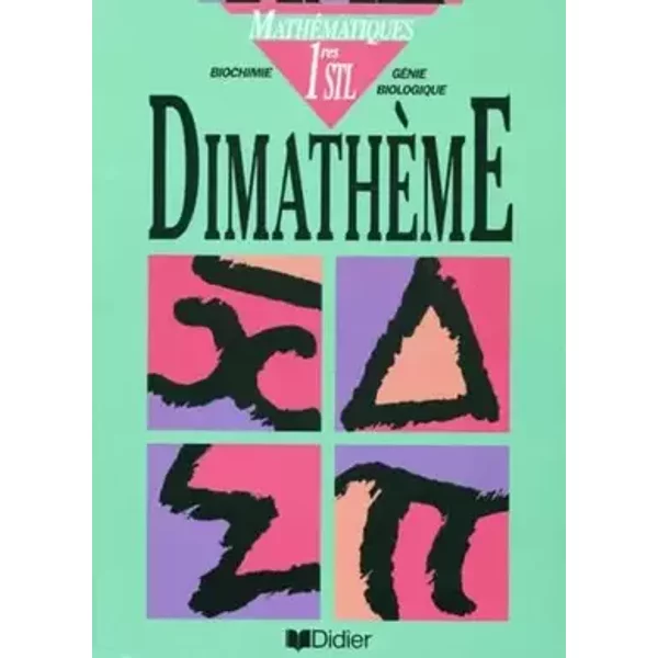 Dimathème, 1re STL. Edition 1995 - Bernard Verlant