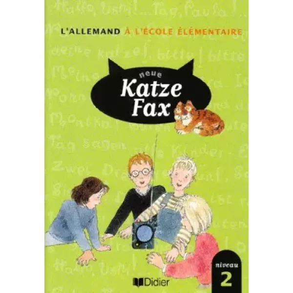 Neue Katze Fax niveau 2 CM2 livre de l'élève: L'allemand à l'école élémentaire - Françoise Lutz, Régis Palucci, Anne Vignau, Jean Zehnacker