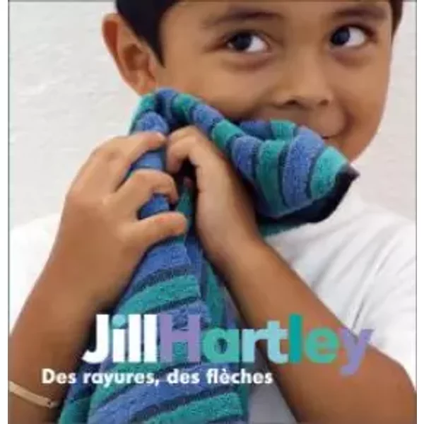 Des rayures, des flèches - Jill Hartley