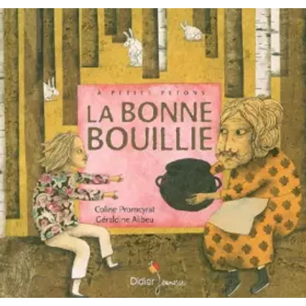 La bonne bouillie - Coline Promeyrat, Géraldine Alibeu