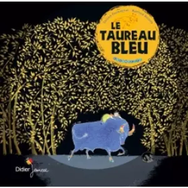 Le taureau bleu - Coline Promeyrat, Martine Bourre