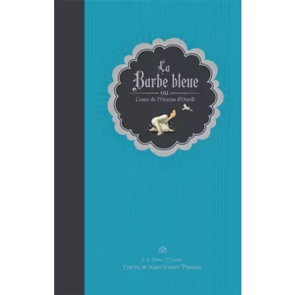 La barbe bleue ou Conte de l'oiseau d'Ourdi - Jean-Jacques Fdida, Claude Cachin, Jean-Jacques Fdida