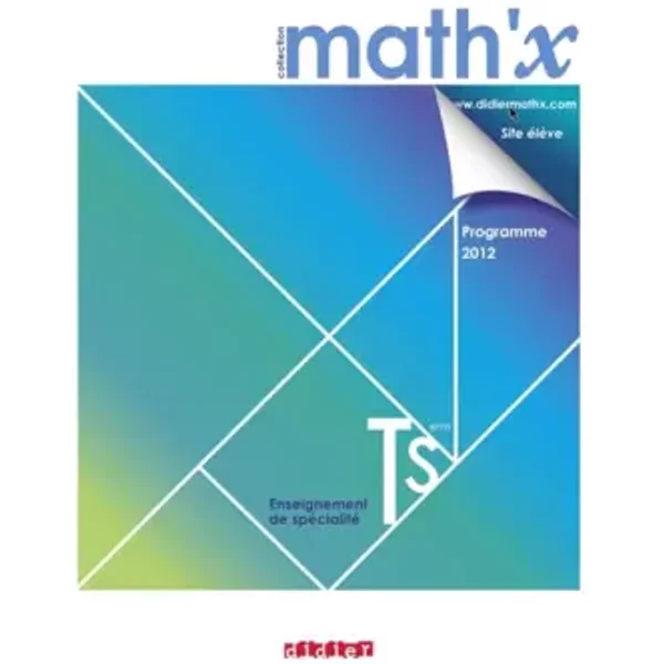 Math'x terminale S spécialité - Manuel format compact- édition 2012 - Bernard Chareyre, Stéphane Wilke, Yves Alvez, Daniel Guillemet, Marie-Hélène Le Yaouanq