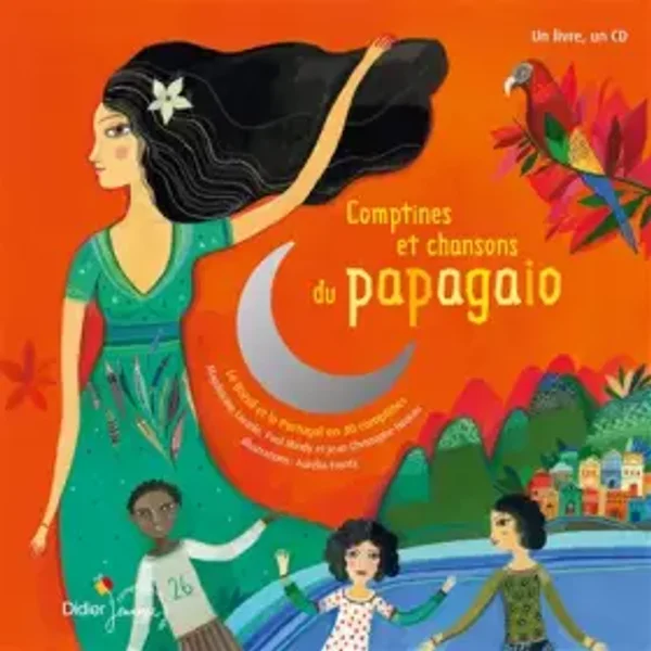 Comptines et chansons du papagaio: Nouvelle édition - Aurélia Fronty, Jean-Christophe Hoarau, Magdeleine Lerasle