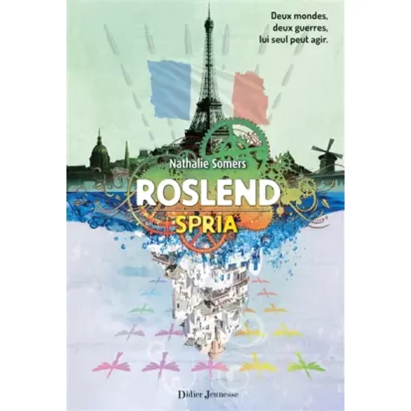 Roslend, Spria - tome 3 - Nathalie Somers