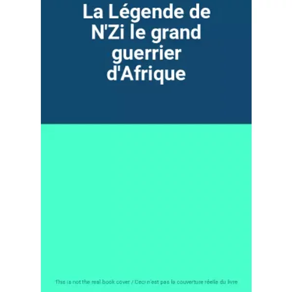 La LéGende De N'zi Le Grand Guerrier D'afrique-image