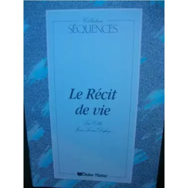 Le RéCit De La Vie. Livret D'anthologie De L'éLèVe - P. Yerles-image