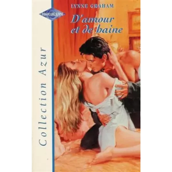 D'amour Et De Haine : Collection : Harlequin Azur N° 1859 - Lynne Graham-image