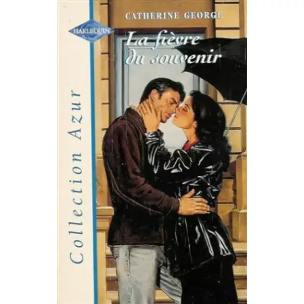 La FièVre Du Souvenir : Collection : Harlequin Azur N° 1894 - Catherine George-image