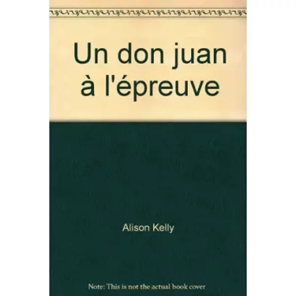 Un Don Juan à L'éPreuve : Collection Harlequin Azur N°2072 - Alison Kelly-image
