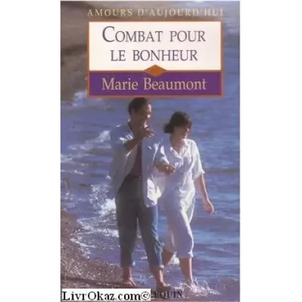 Combat Pour Le Bonheur (Amours D'aujourd'Hui) - Marie Beaumont-image