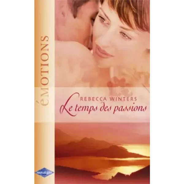 Le temps des passions - Winters Rebecca