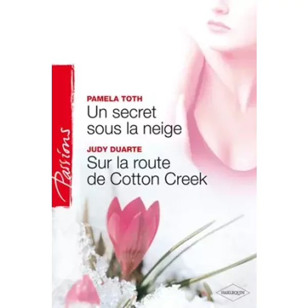 Un Secret Sous La Neige - Sur La Route De Cotton Creek - Duarte Judy-image