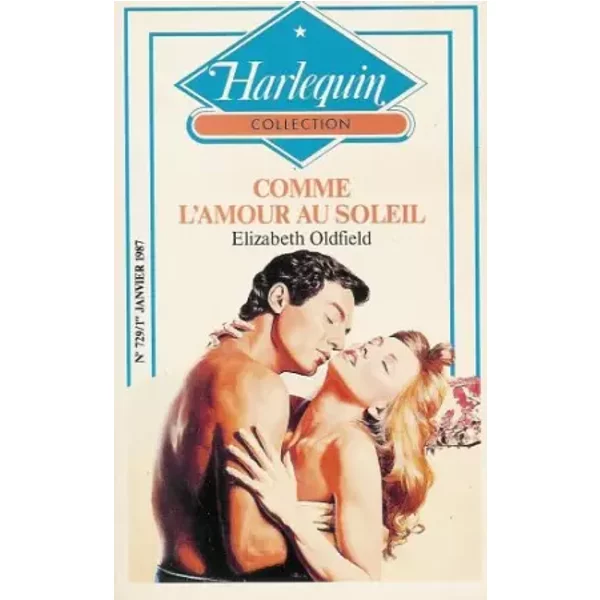 Comme L'amour Au Soleil : Collection : Harlequin Collection N° 729 - Elizabeth Oldield-image